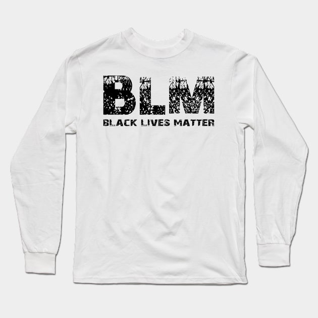 BLM Black Lives Matter Long Sleeve T-Shirt by Ratherkool